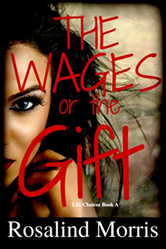 The Wages or the Gift (Life Choices Book A)