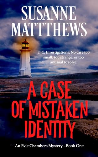 A Case of Mistaken Identity: An Evie Chambers Mystery (Evie Chambers Mysteries Book 1)