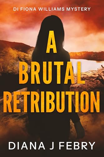 A Brutal Retribution (A DI Fiona Williams Mystery)