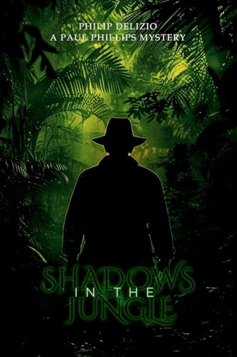 Shadows in the Jungle: A Paul Phillips Mystery