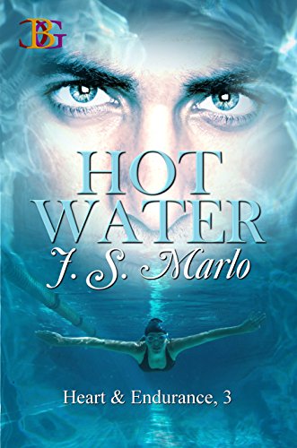Hot Water (Heart & Endurance Book 3)
