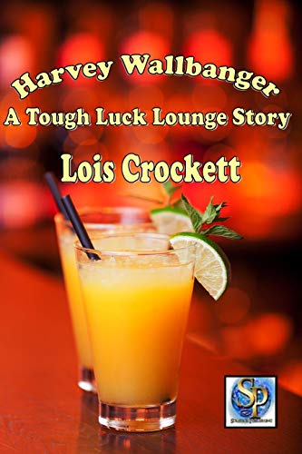 Harvey Wallbanger (Tough Luck Lounge Book 6)