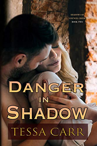 Danger in Shadow (Shadows of Council Creek (Book Two) 2)