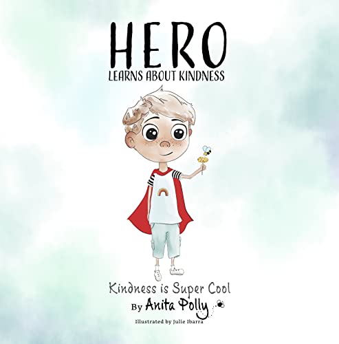 HERO LEARNS ABOUT KINDNESS: KINDNESS IS SUPER COOL (HERO: SOCIAL EMOTIONAL LEARNING SERIES)