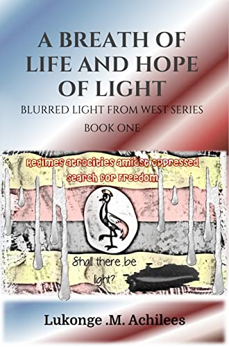 A breath of life and hope of light: The blurred light from West Series Book 1
