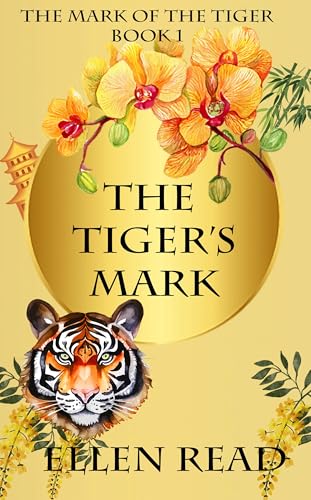 The Tiger's Mark (The Mark of the Tiger Book 1)