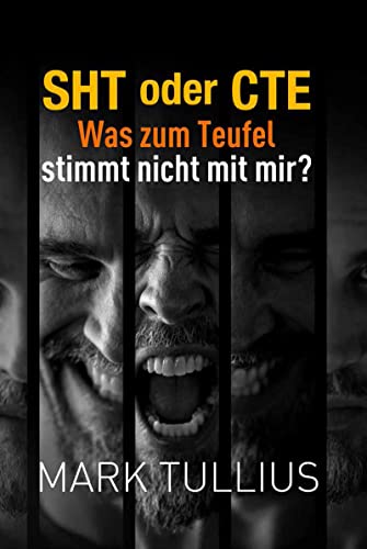 SHT oder CTE: Was zum Teufel stimmt nicht mit mir? (German Edition)