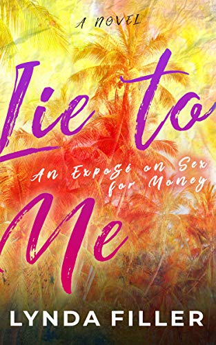 Lie To Me an exposÃ© on sex for money