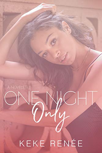 One Night Only-A Novelette