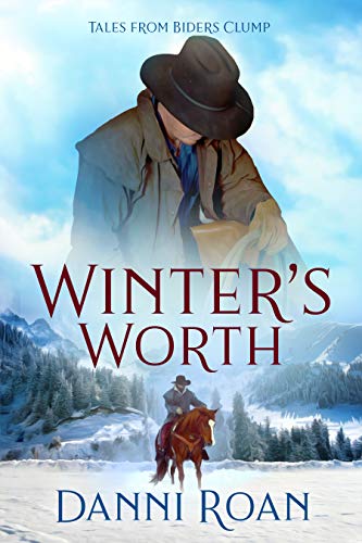 Winter's Worth (Tales from Biders Clump Book 10)