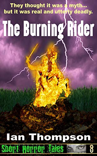 The Burning Rider (Short Horror Tales #8)