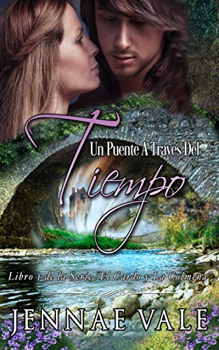 Un puente a travÃ©s del tiempo: Libro 1 de la Serie 