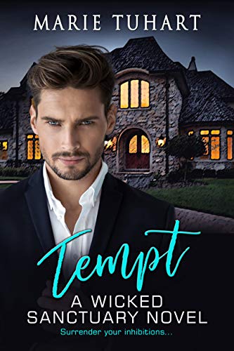 Tempt: A Wicked Sanctuary Novel