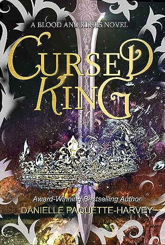 Cursed King: A Vampire Dark Fantasy Romance (Blood and Kisses Book 1)