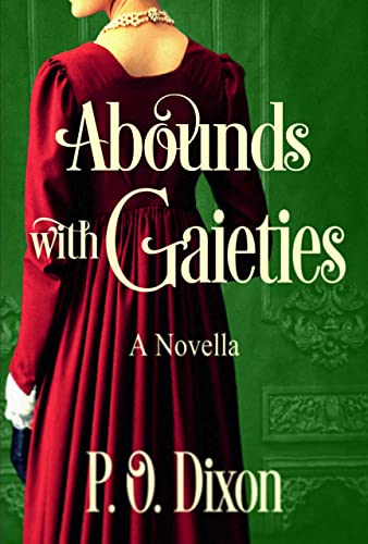 Abounds with Gaieties (Stand-alone Pride and Prejudice Variations: Holiday Escapes with Mr. Darcy!)