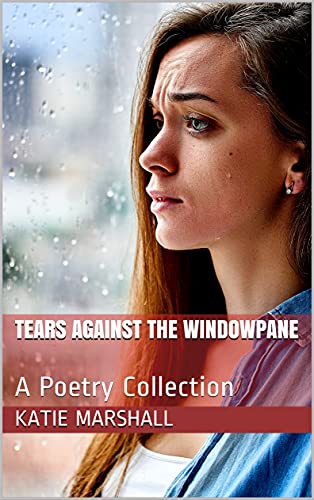 Tears Against the Windowpane