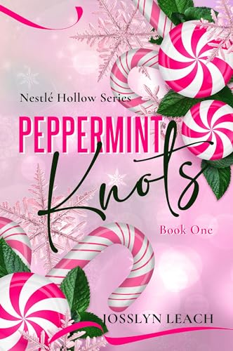 Peppermint Knots (Nestle Hollow Book 1)