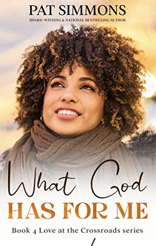 What God Has For Me (Love at the Crossroads Book 4)