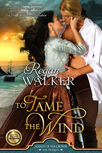 To Tame the Wind (Donet Trilogy Book 1 and Agents of the Crown prequel)