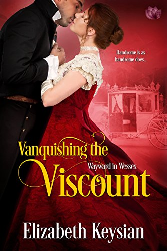 Vanquishing the Viscount (Wayward in Wessex Book 3)