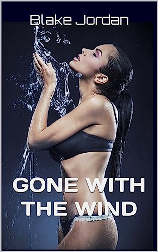 GONE WITH THE WIND: FREEDOM TRAPS (PLAYGIRL HONEY Book 2)