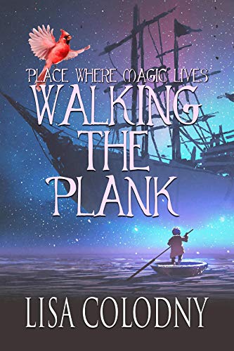 Walking the Plank (A Place Where Magic Lives Book 2)