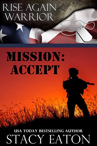 Mission: Accept (Rise Again Warrior Series Book 2)