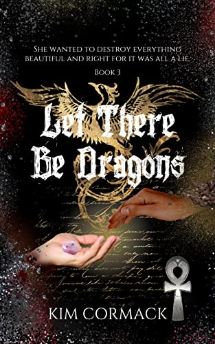 Let There Be Dragons (The Children of Ankh Book 3)