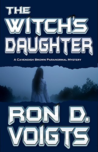 The Witch's Daughter (A Cavendish Brown Paranormal Mystery Book 1)
