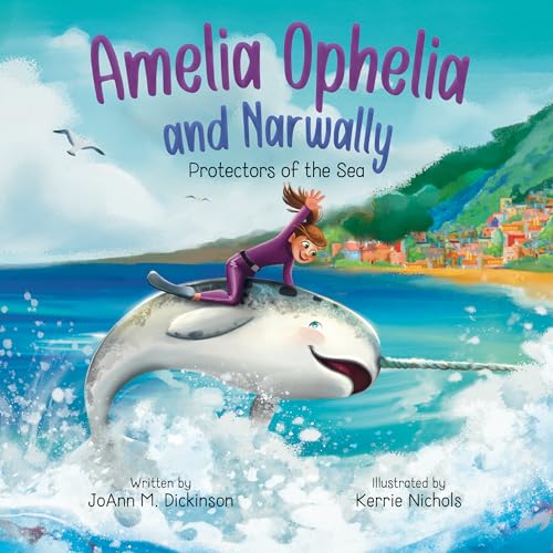 Amelia Ophelia and Narwally Protectors of the Sea: