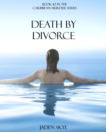 Death by Divorce (Caribbean Murder Series, Book 2)