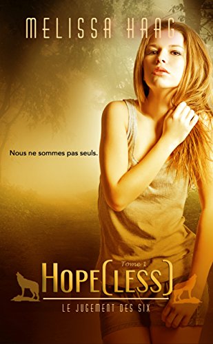 Hope[less] (Le Jugement des Six t. 1) (French Edition)