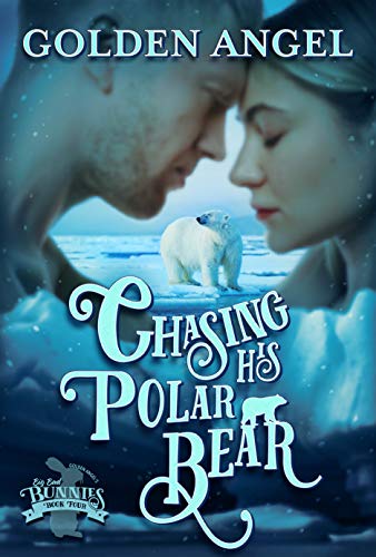 Chasing His Polar Bear (Big Bad Bunnies Book 4)