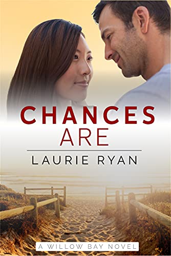 Chances Are: A small town, oceanside romance series (Willow Bay)