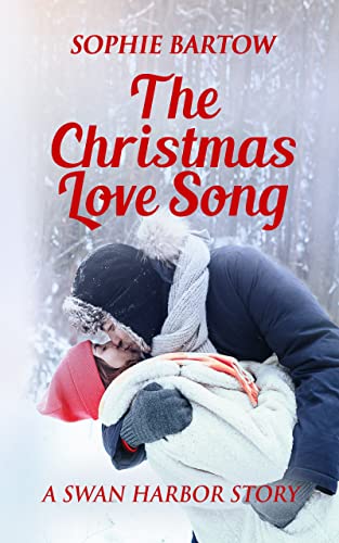 The Christmas Love Song: A Small-Town Holiday Mystery Romance (Contemporary Romantic Suspense from Swan Harbor Book 11)
