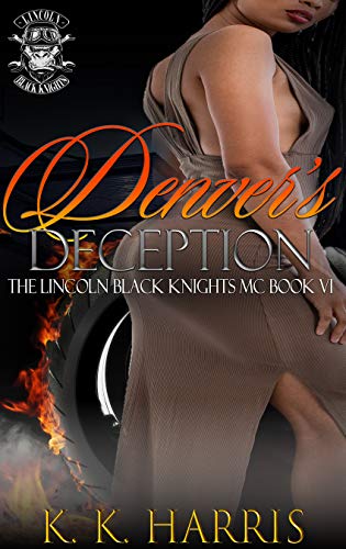 Denver's Deception (Lincoln Black Knights MC Book 4)