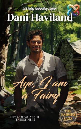 Aye, I am a Fairy (The Fairies Saga Book 2)