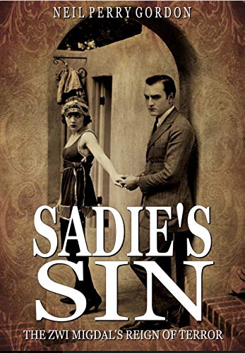 Sadie's Sin: The Zwi Migdal's Reign of Terror