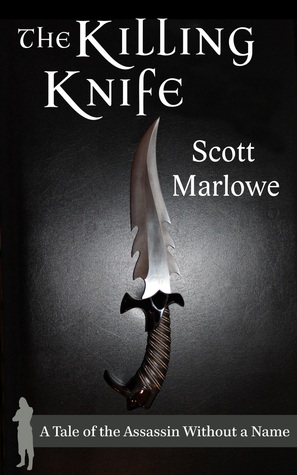 The Killing Knife (A Tale of the Assassin Without a Name #1 - 3)
