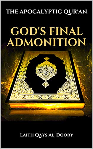 The Apocalyptic Qur'an: God's Final Admonition