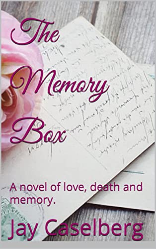 The Memory Box: A novel of love, death and memory.