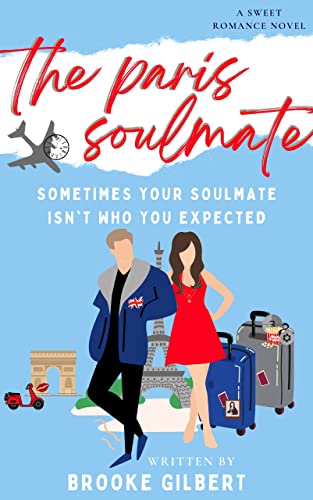The Paris Soulmate: A Sweet Romance Novel. Perfect for Clean and Wholesome Romance Readers Looking for Paris Romance.