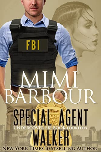 Special Agent Walker (Undercover FBI Book 14)