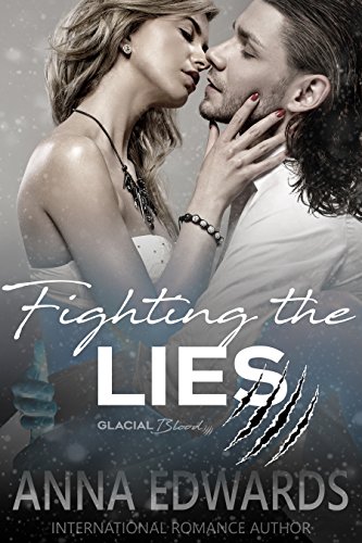 Fighting the Lies (Glacial Blood Book 2)