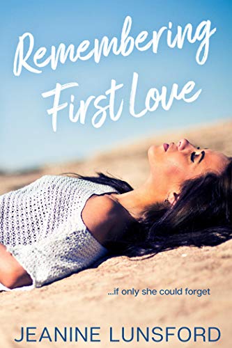 Remembering First Love (The Rivera Sisters Series Book 1)