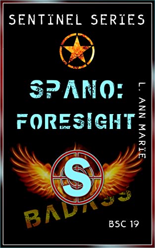 Spano: Foresight: BSC West Book 19 (Badass Security Council (BSC))