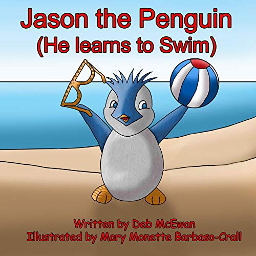 Jason the Penguin: (He Learns to Swim)