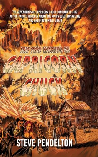 Cover of The Two Worlds of Capricorn Chuck: Book 3