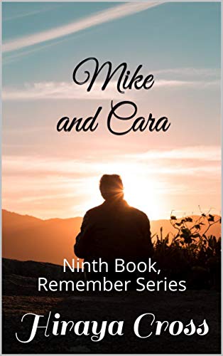 Mike and Cara: Ninth Book, Remember Series
