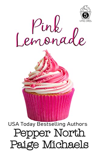 Pink Lemonade (Little Cakes Book 5)